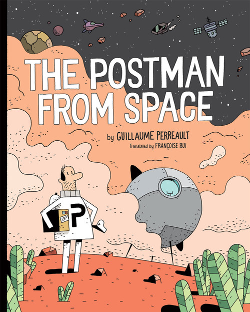 The Postman From Space by Guillaume Perreault, 9780823445196