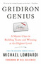 Gridiron Genius (A Master Class in Building Teams and Winning at the Highest Level) by Michael Lombardi, Bill Belichick, 9780525573821