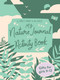 My Nature Journal and Activity Book (Explore the Outdoors in Your Backyard) by Ruby McConnell, 9781632172471