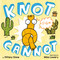 Knot Cannot by Tiffany Stone, Mike Lowery, 9780735230804
