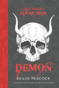 The Dark Missions of Edgar Brim: Demon - 9780735262720 by Shane Peacock, 9780735262720