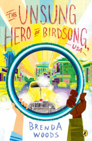 The Unsung Hero of Birdsong, USA - 9781524737115 by Brenda Woods, 9781524737115