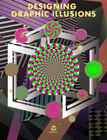 Designing Graphic Illusions by SendPoints, 9789887928355