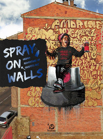 Spray on Walls (Graffiti Grows on the Run) by SendPoints, 9789887849360