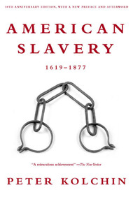 American Slavery (1619-1877 (10th Anniversary Edition)) by Peter Kolchin, Peter Kolchin, Peter Kolchin, 9780809016303