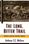 The Long, Bitter Trail (Andrew Jackson and the Indians) by Anthony Wallace, 9780809015528
