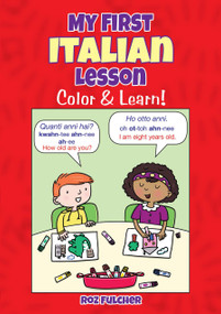 My First Italian Lesson (Color & Learn!) by Roz Fulcher, 9780486833118