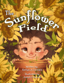 The Sunflower Field by Kaitlyn Corsiglia, 9781400326242