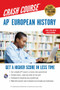 AP® European History Crash Course,  Book + Online (Get a Higher Score in Less Time) by Larry Krieger, Patti Harrold, 9780738612706