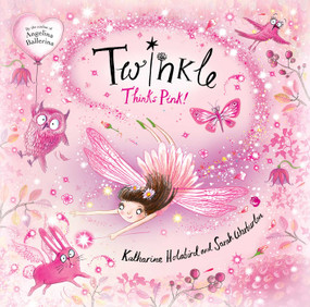 Twinkle Thinks Pink! by Katharine Holabird, Sarah Warburton, 9781534429178