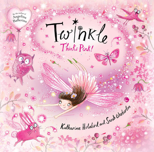 Twinkle Thinks Pink! by Katharine Holabird, Sarah Warburton, 9781534429178