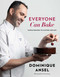 Everyone Can Bake (Simple Recipes to Master and Mix) - 9781501194719 by Dominique Ansel, 9781501194719