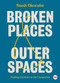 Broken Places & Outer Spaces (Finding Creativity in the Unexpected) by Nnedi Okorafor, 9781501195471