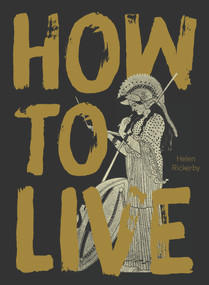 How to Live - 9781869409050 by Helen Rickerby, 9781869409050
