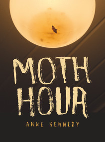Moth Hour by Anne Kennedy, 9781869408947