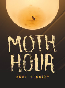 Moth Hour by Anne Kennedy, 9781869408947