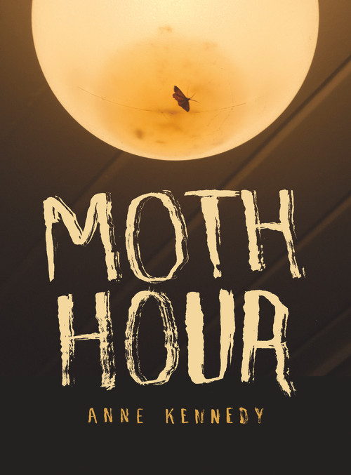 Moth Hour by Anne Kennedy, 9781869408947