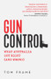Gun Control (What Australia got right (and wrong)) by Tom Frame, 9781742236346
