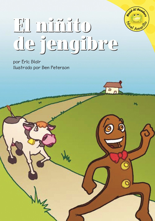 El ninito de jengibre (The Gingerbread Man) (Spanish Edition) by Eric Blair, Ben Peterson, Patricia Abello, 9781404816473