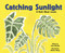 Catching Sunlight (A Book About Leaves) by Susan Blackaby, Charlene Delage, 9781404803879