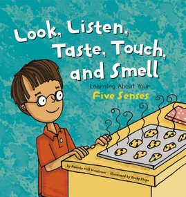Look, Listen, Taste, Touch, and Smell (Learning About Your Five Senses) by Pamela Hill Nettleton, Becky Shipe, 9781404805088
