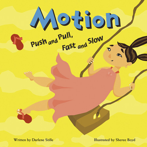 Motion (Push and Pull, Fast and Slow) - 9781404803480 by Sheree Boyd, Darlene R. Stille, 9781404803480