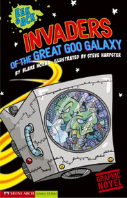 Invaders from the Great Goo Galaxy (Eek & Ack) by Steve Harpster, Blake A. Hoena, 9781598892253