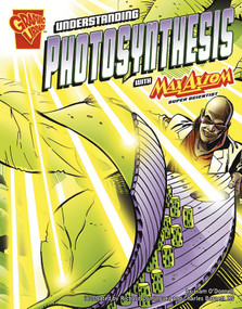 Understanding Photosynthesis with Max Axiom, Super Scientist - 9780736878937 by Liam O'Donnell, Richard Dominguez, Charles Barnett III, 9780736878937