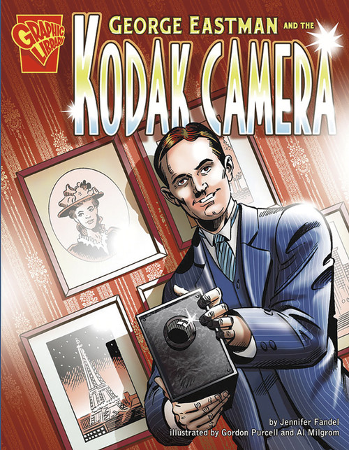 George Eastman and the Kodak Camera - 9780736879002 by Jennifer Fandel, Gordon Purcell, Al Milgrom, 9780736879002