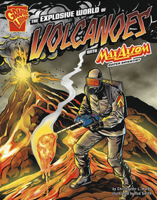 The Explosive World of Volcanoes with Max Axiom, Super Scientist - 9781429617703 by Christopher L. Harbo, Tod Smith, 9781429617703