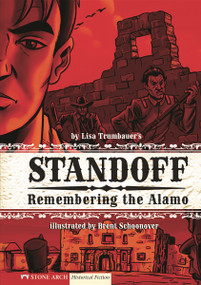 Standoff (Remembering the Alamo) by Lisa Trumbauer, Brent Schoonover, 9781434208491