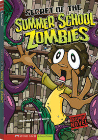 Secret of the Summer School Zombies (School Zombies) - 9781434208569 by Scott Nickel, Matt Luxich, 9781434208569