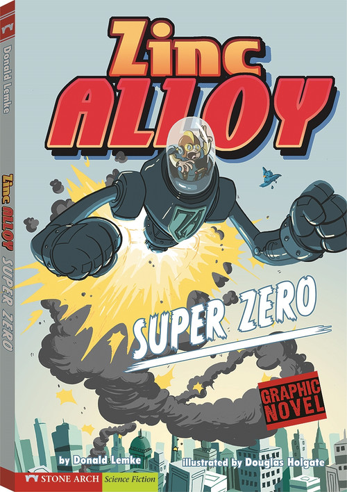 Super Zero (Zinc Alloy) - 9781434208583 by Douglas Holgate, Donald Lemke, 9781434208583