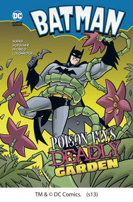 Poison Ivy's Deadly Garden by Erik Doescher, Mike DeCarlo, Lee Loughridge, Blake A. Hoena, 9781434211521