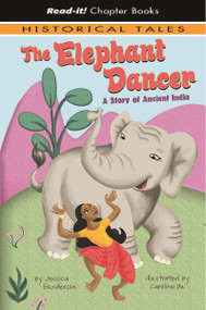 The Elephant Dancer (A Story of Ancient India) by Jessica Gunderson, Caroline Hu, 9781404852198