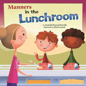 Manners in the Lunchroom - 9781404853096 by Chris Lensch, Amanda Doering Tourville, 9781404853096