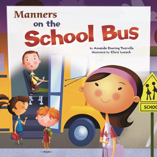 Manners on the School Bus by Chris Lensch, Amanda Doering Tourville, 9781404853126