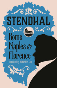 Rome, Naples and Florence - 9781847498472 by Stendhal, Richard N. Coe, 9781847498472