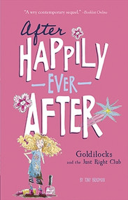 Goldilocks and the Just Right Club by Tony Bradman, Sarah Warburton, 9781434213044