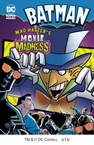 Mad Hatter's Movie Madness by Donald Lemke, Matthew K. Manning, Gregg Schigiel, Lee Loughridge, 9781434221315