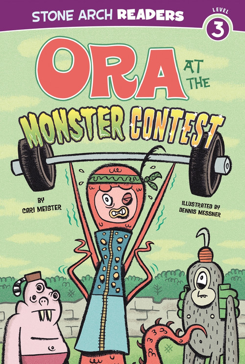 Ora at the Monster Contest by Cari Meister, Dennis Messner, 9781434218759