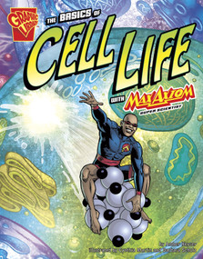 The Basics of Cell Life with Max Axiom, Super Scientist - 9781429639040 by Tod Smith, Krista Ward, Cynthia Martin, Barbara Schulz, Matt Webb, Amber J. Keyser, 9781429639040