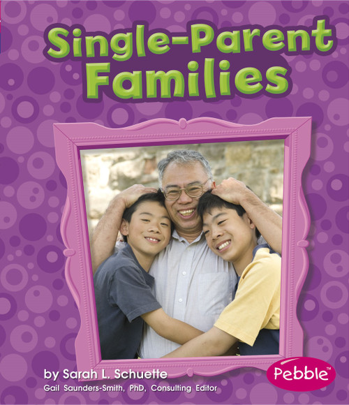 Single-Parent Families by Sarah L. Schuette, 9781429639804