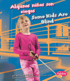 Algunos niños son ciegos/Some Kids Are Blind (Bilingual Edition) by Lola M. Schaefer, 9781429645904