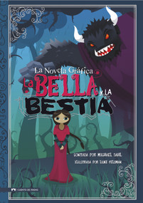La Bella y La Bestia (Spanish Edition) - 9781434222695 by Michael Dahl, Luke Feldman, 9781434222695