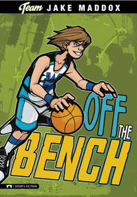 Jake Maddox: Off the Bench - 9781434222787 by Jake Maddox, Sean Tiffany, 9781434222787