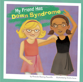 My Friend Has Down Syndrome - 9781404861107 by Kristin Sorra, Amanda Doering Tourville, 9781404861107