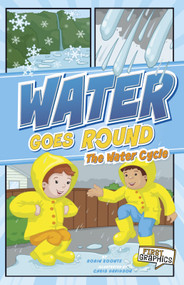 Water Goes Round (The Water Cycle) by Robin Koontz, Chris Davidson, 9781429653640