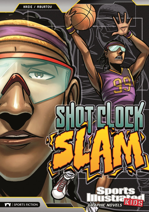 Shot Clock Slam by Chris Kreie, Jesus Aburto, Fares Maese, Andres Esparza, 9781434227867