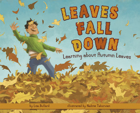 Leaves Fall Down (Learning About Autumn Leaves) by Lisa Bullard, Nadine Takvorian, Terry Flaherty, 9781404863903